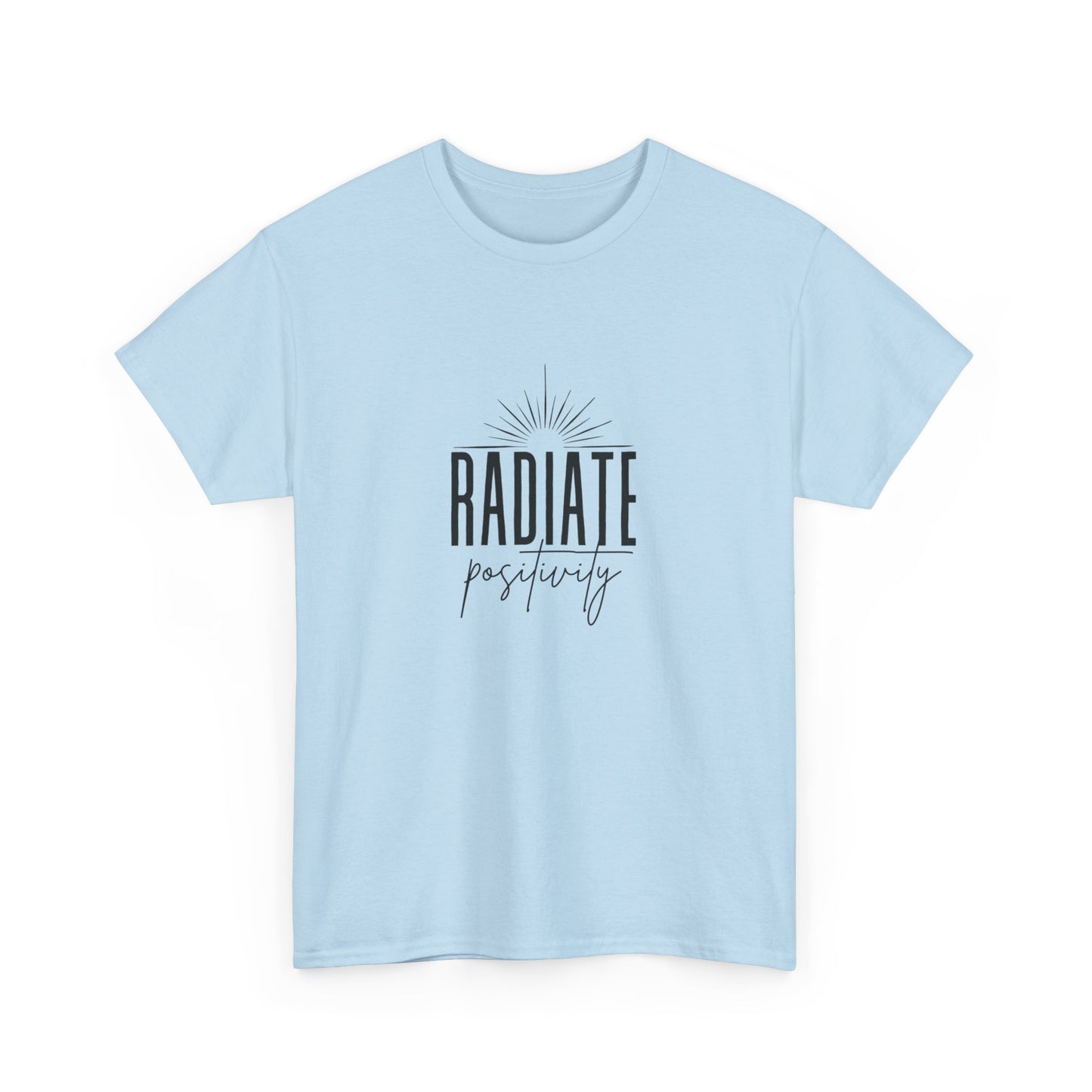 "Radiate positivity" Unisex Cotton Tee