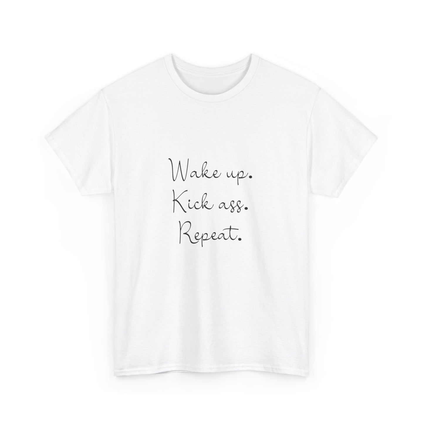 "Wake up, kick ass, repeat" Unisex Cotton Tee