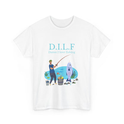 "Dilf: damn I love fishing" Unisex Cotton Tee