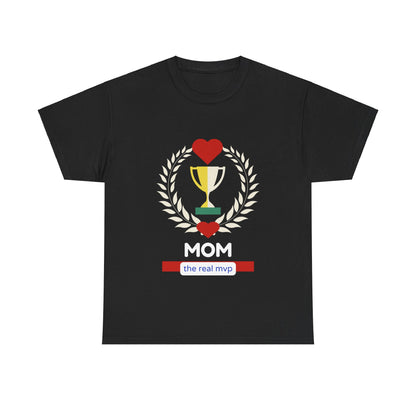 "Mom: The Real MVP" Unisex  Tee