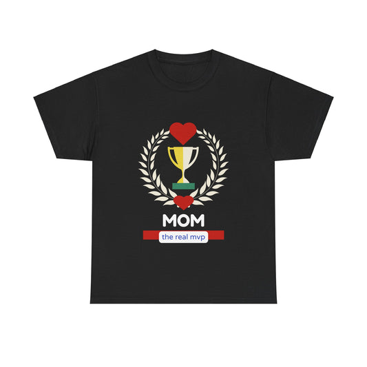 "Mom: The Real MVP" Unisex  Tee