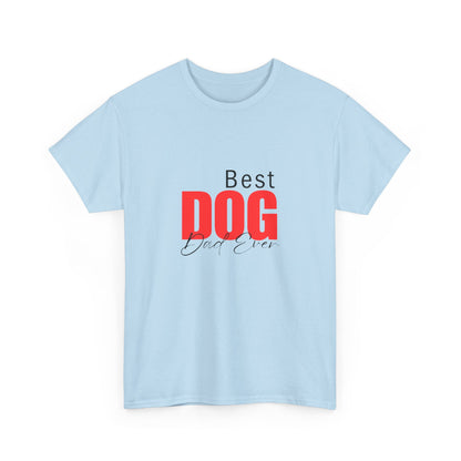 "Best dog dad ever" Unisex Cotton Tee