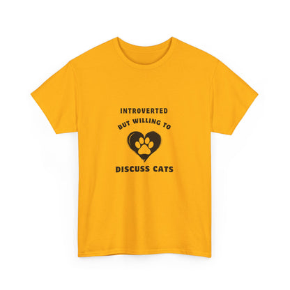 "Introverted but willing to discuss cats" Unisex Cotton Tee