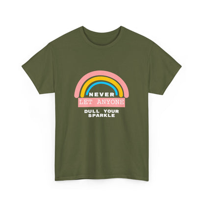 "Never let anyone dull your sparkle" Unisex Cotton Tee