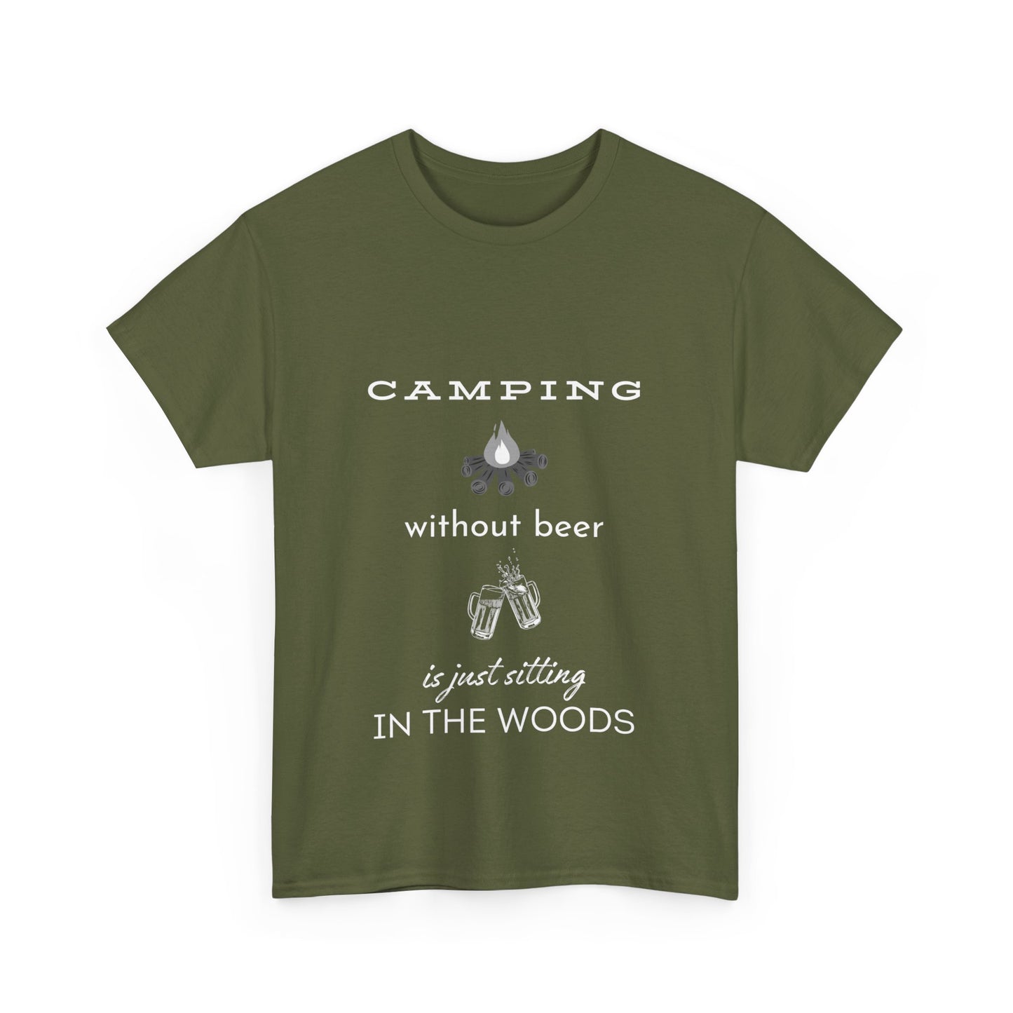 "Camping without beer Is just sitting in the woods" Unisex Cotton Tee