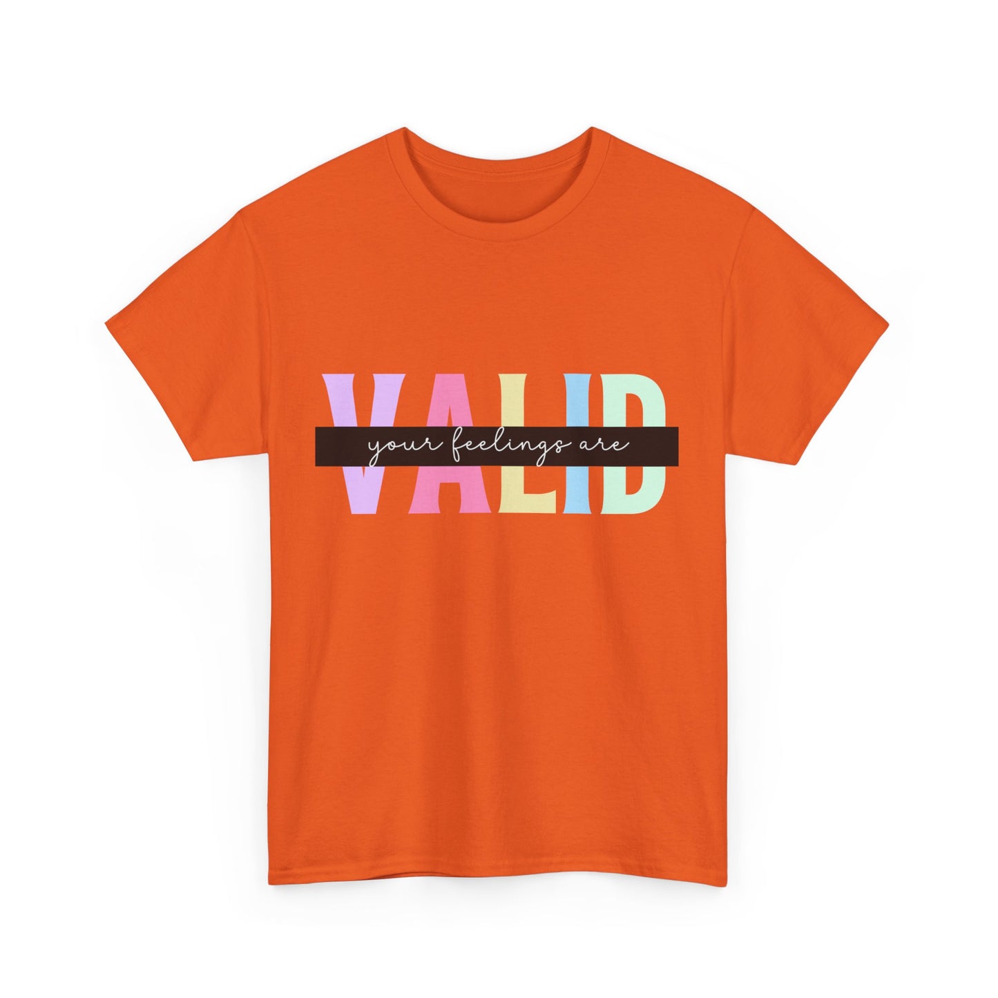 "Your feelings are valid" Unisex Cotton Tee