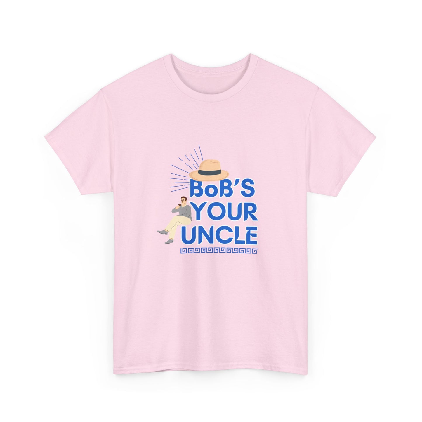 "Bob's your uncle" Unisex Cotton Tee