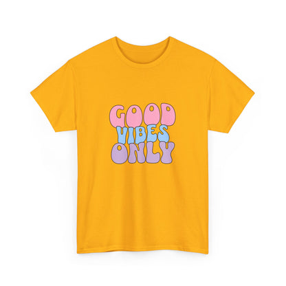 "Good vibes only" Unisex Cotton Tee