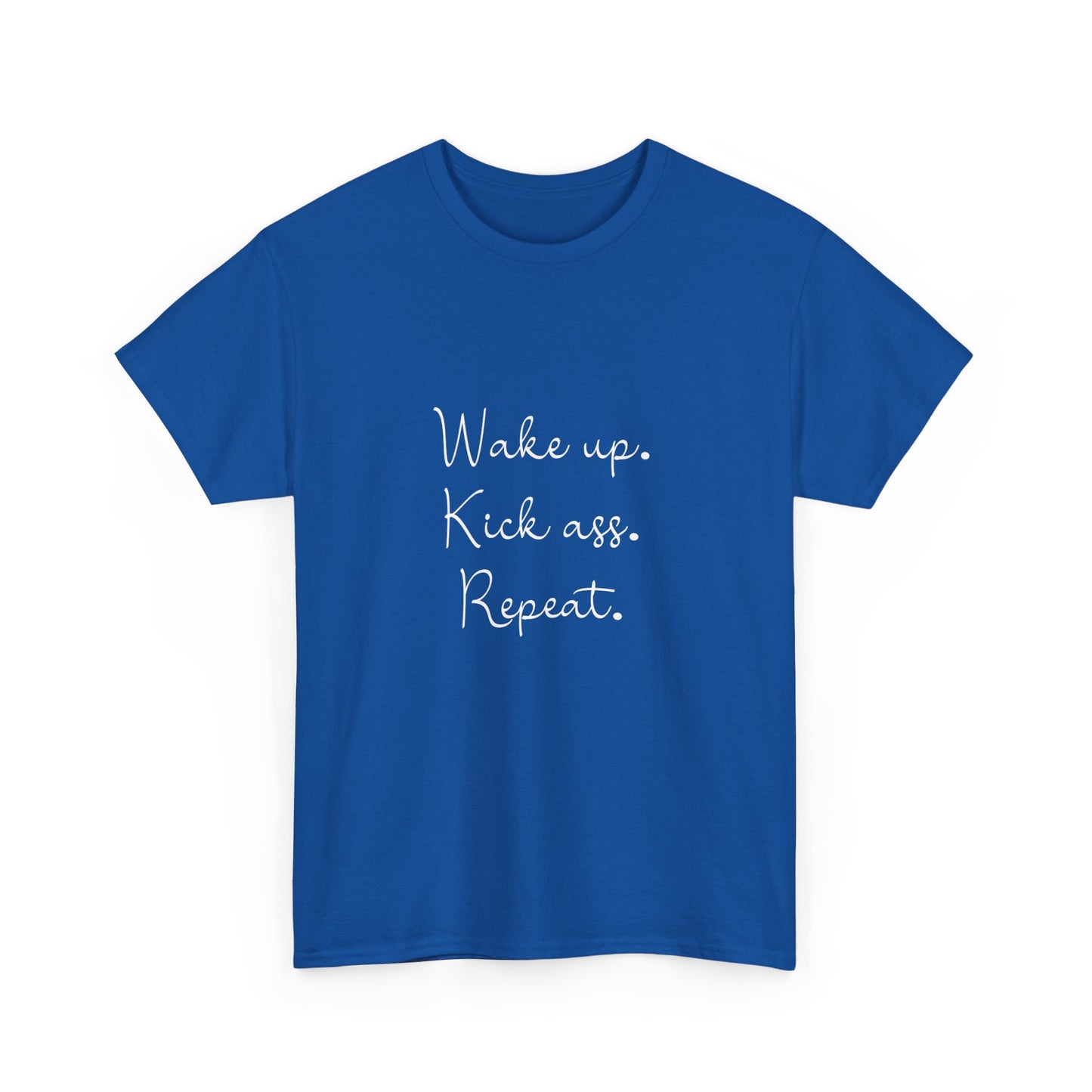 "Wake up, kick ass, repeat" Unisex Cotton Tee