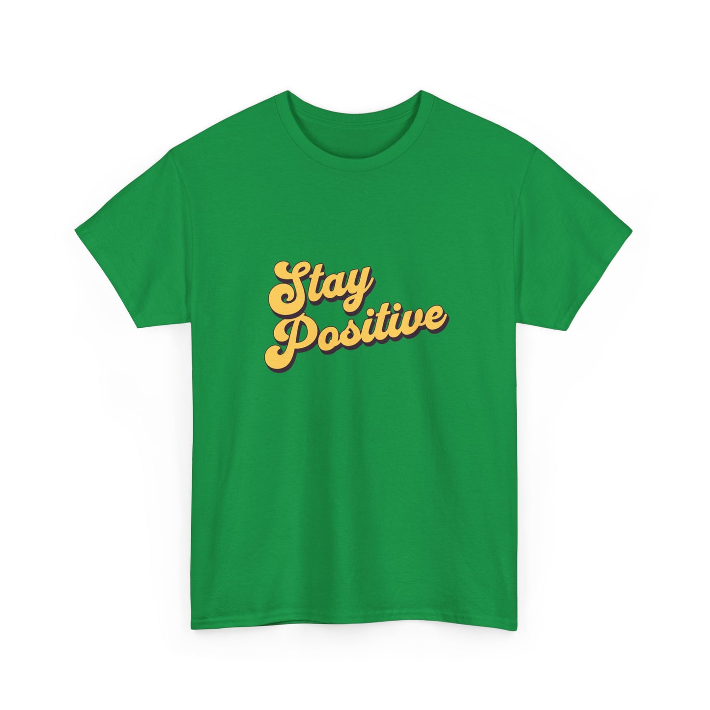 "Stay positive" Unisex Cotton Tee