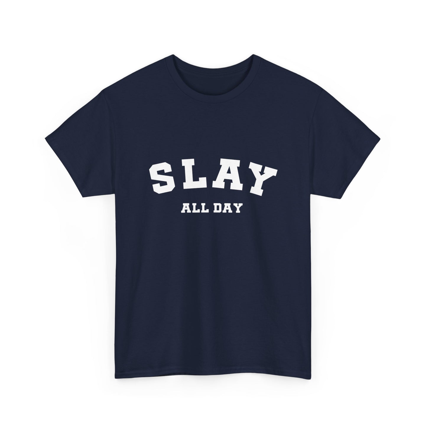 "Slay all day" Unisex Cotton Tee