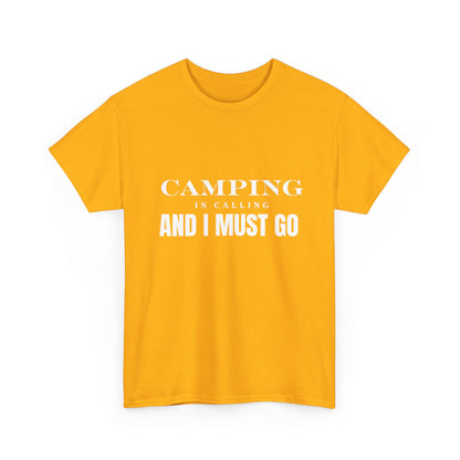 "Camping is calling and I must go" Unisex Cotton Tee