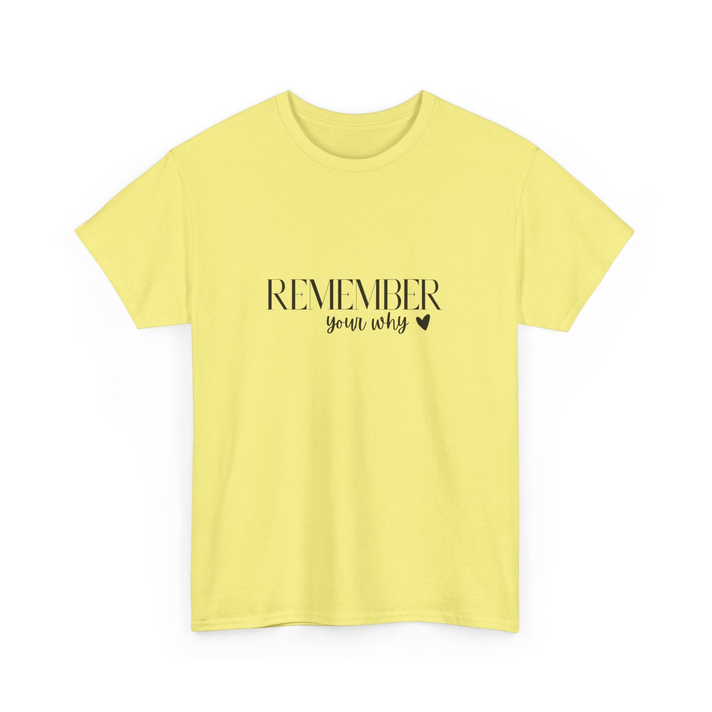 "Remember your why" Unisex Cotton Tee