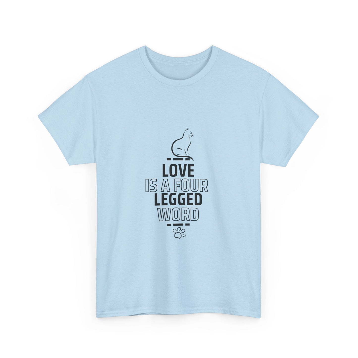 "Love is a four-legged word" Unisex Cotton Tee