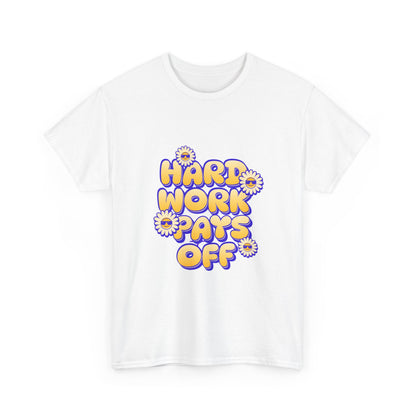 "Hard work pays off" Unisex Cotton Tee