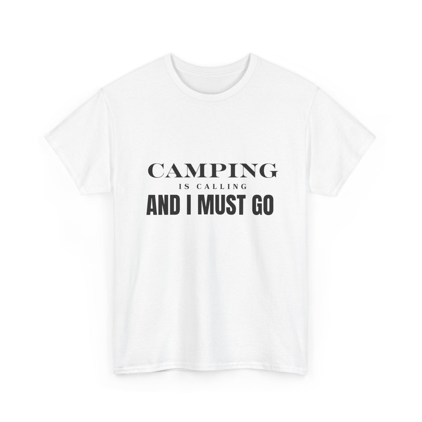 "Camping is calling and I must go" Unisex Cotton Tee