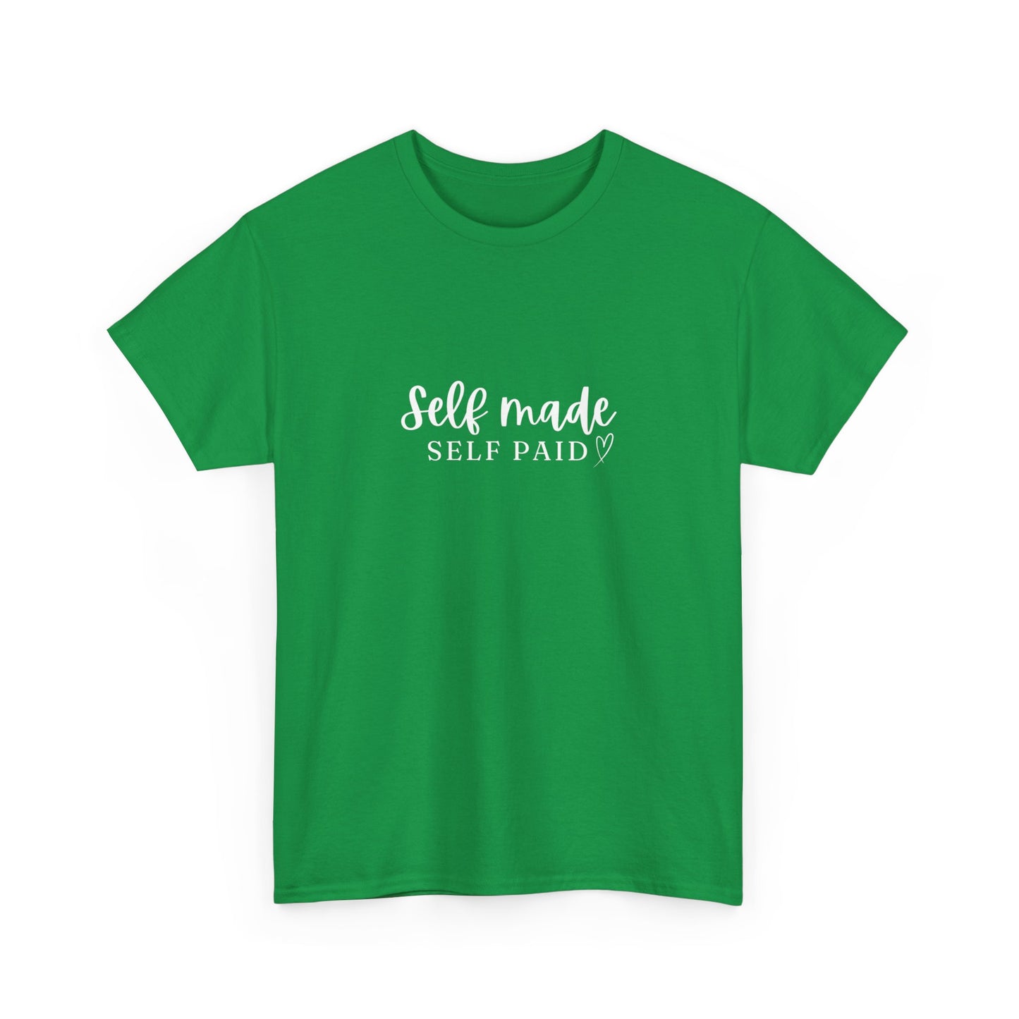 "Self made self paid" Unisex Cotton Tee