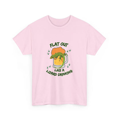 "Flat out like a lizard drinking" Unisex Cotton Tee