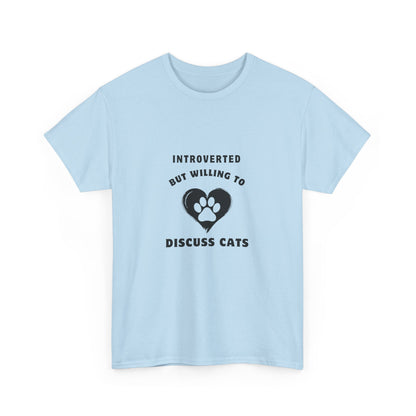 "Introverted but willing to discuss cats" Unisex Cotton Tee