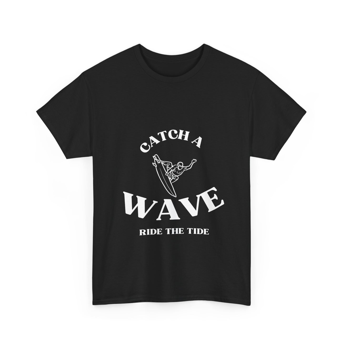 "Catch a wave, ride the tide." Unisex Cotton Tee