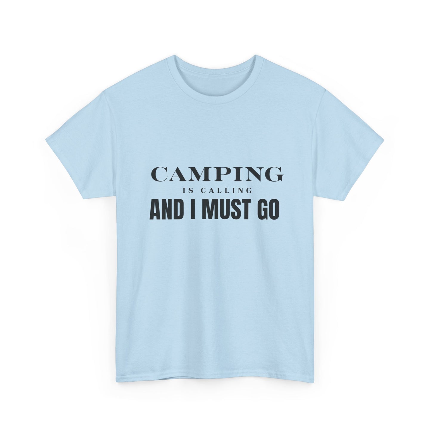 "Camping is calling and I must go" Unisex Cotton Tee