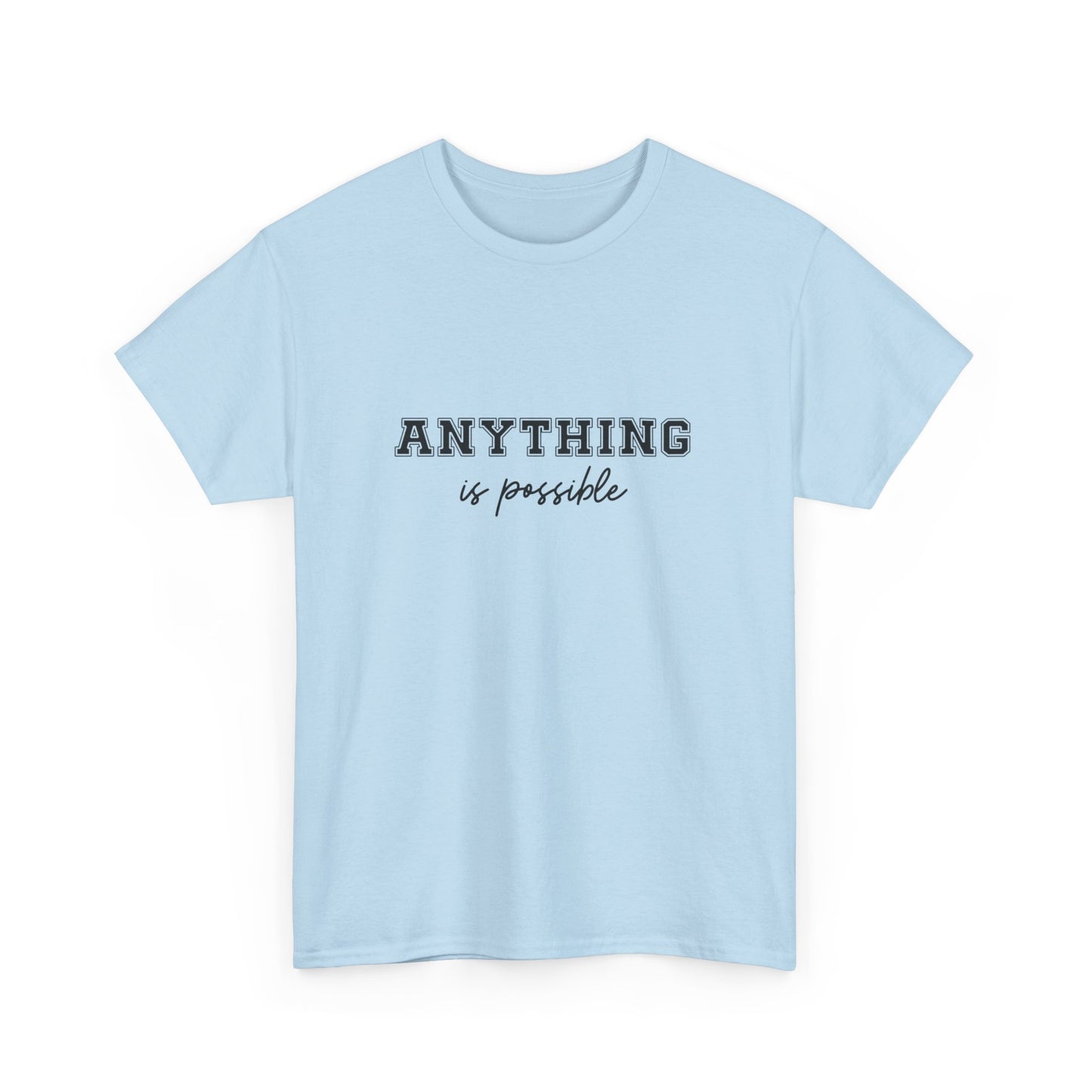 "Anything is possible " Unisex Cotton Tee