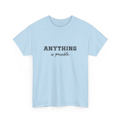 "Anything is possible " Unisex Cotton Tee