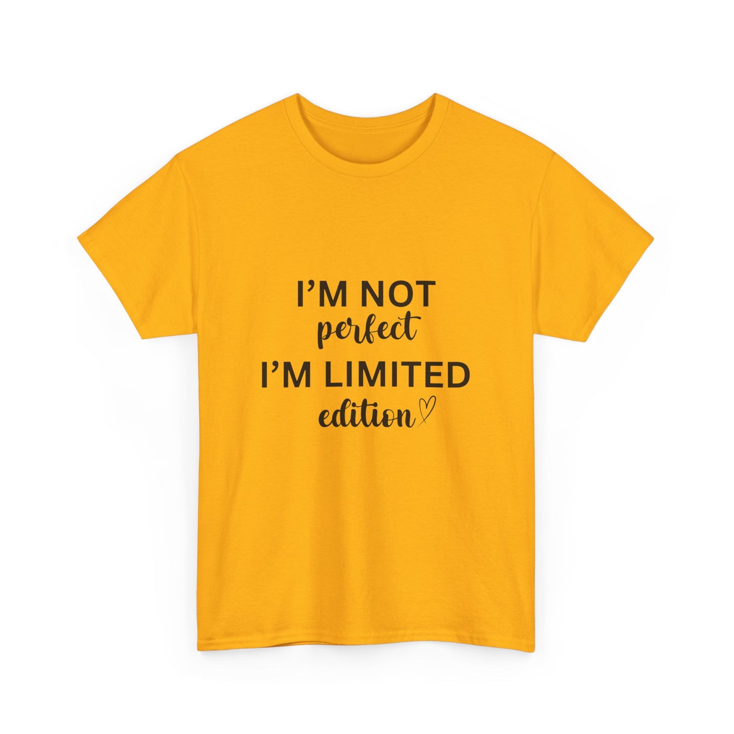 "I'm not perfect. I’m limited edition." Unisex Cotton Tee