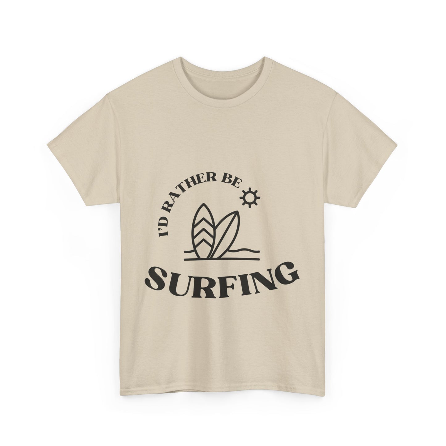 "I'd rather be surfing" Unisex Cotton Tee