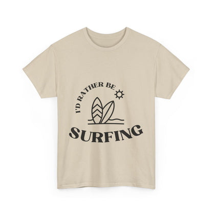 "I'd rather be surfing" Unisex Cotton Tee