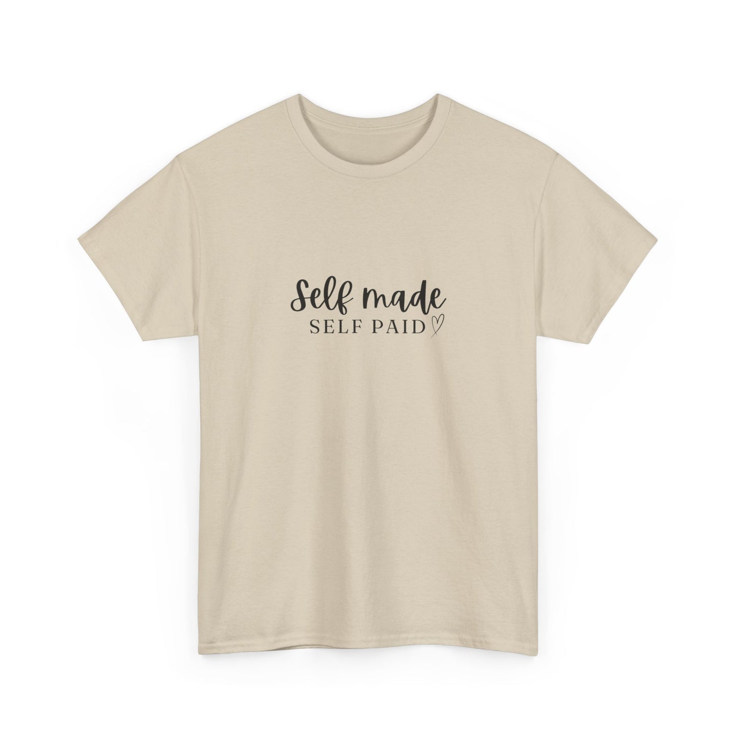 "Self made self paid" Unisex Cotton Tee