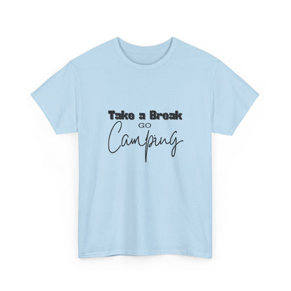 "Take a Break, Go Camping" Unisex Cotton Tee