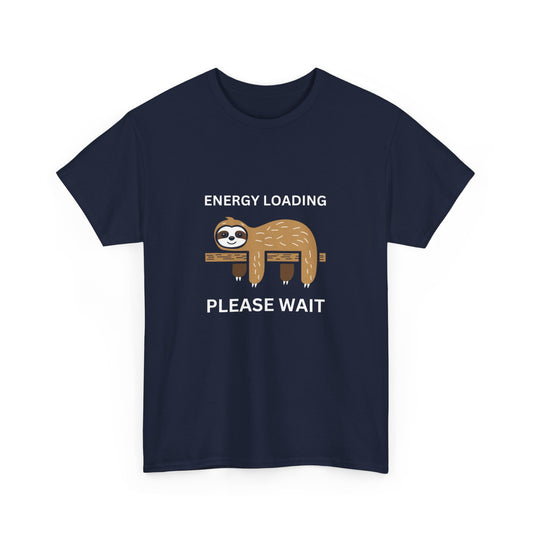 "Energy loading. Please wait" Unisex Cotton Tee