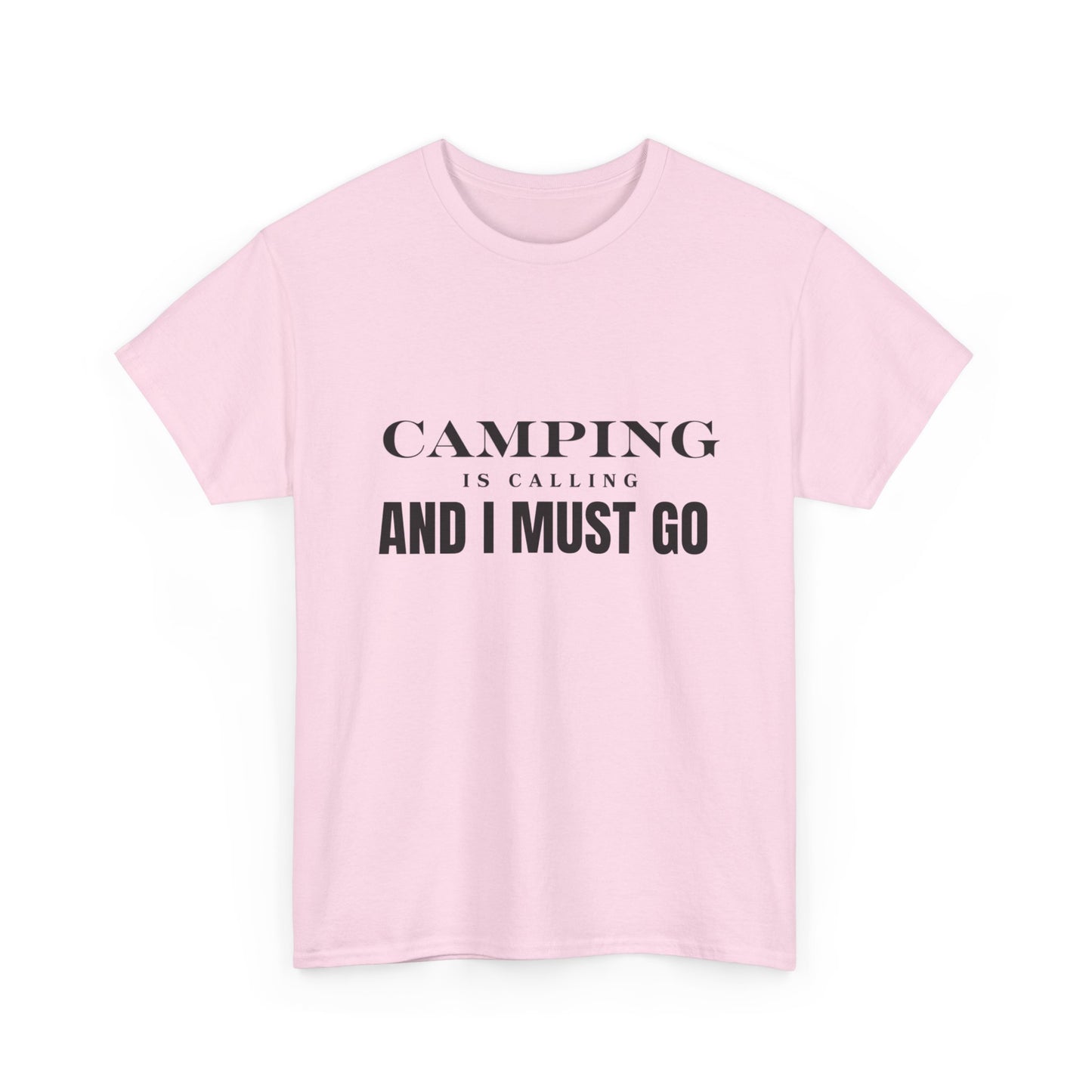 "Camping is calling and I must go" Unisex Cotton Tee