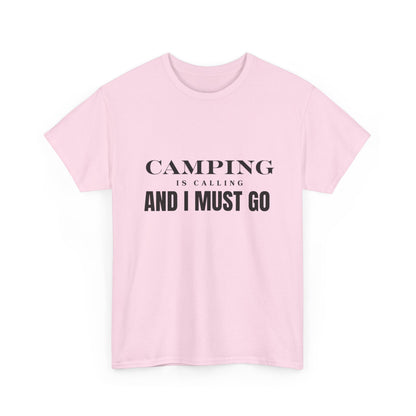 "Camping is calling and I must go" Unisex Cotton Tee