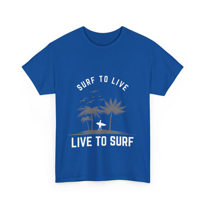 "Surf to live, live to surf." Unisex Cotton Tee