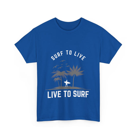 "Surf to live, live to surf." Unisex Cotton Tee