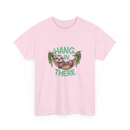 "Hang in there" Unisex Cotton Tee