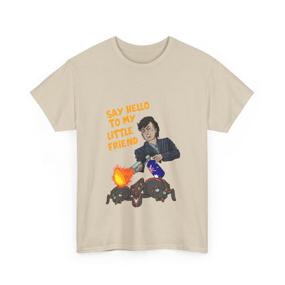 "Say hello to my little friend" Unisex Cotton Tee