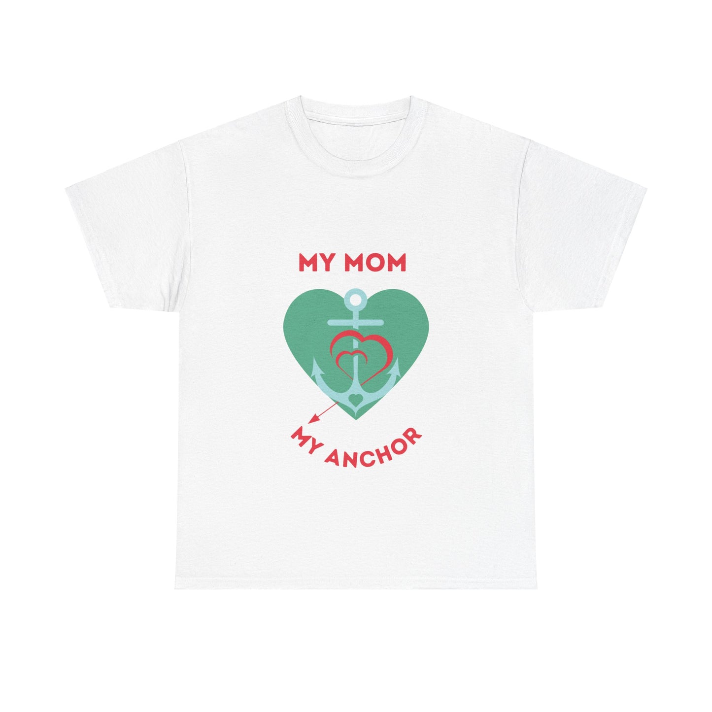 "My Mom, My Anchor" Unisex Tee