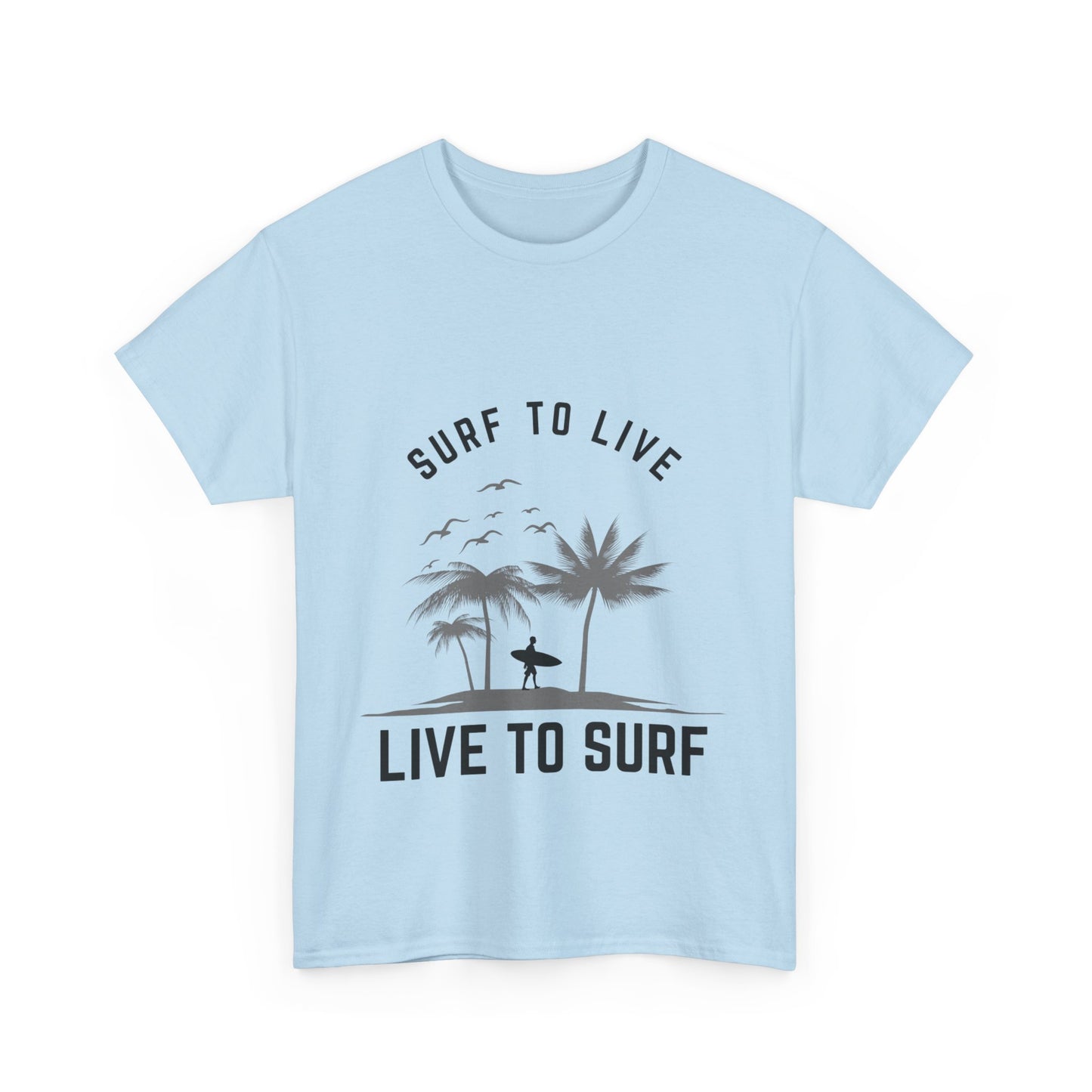 "Surf to live, live to surf." Unisex Cotton Tee