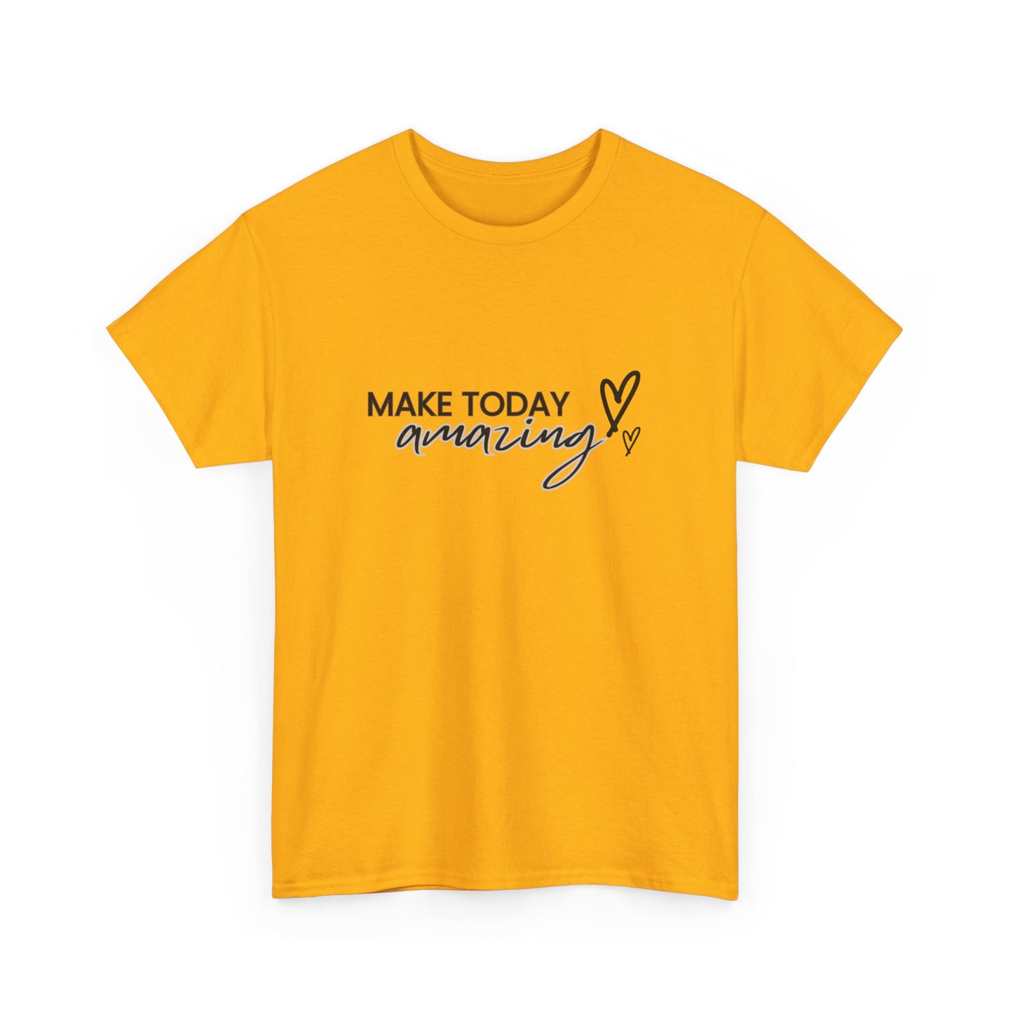 "Make today amazing" Unisex Cotton Tee