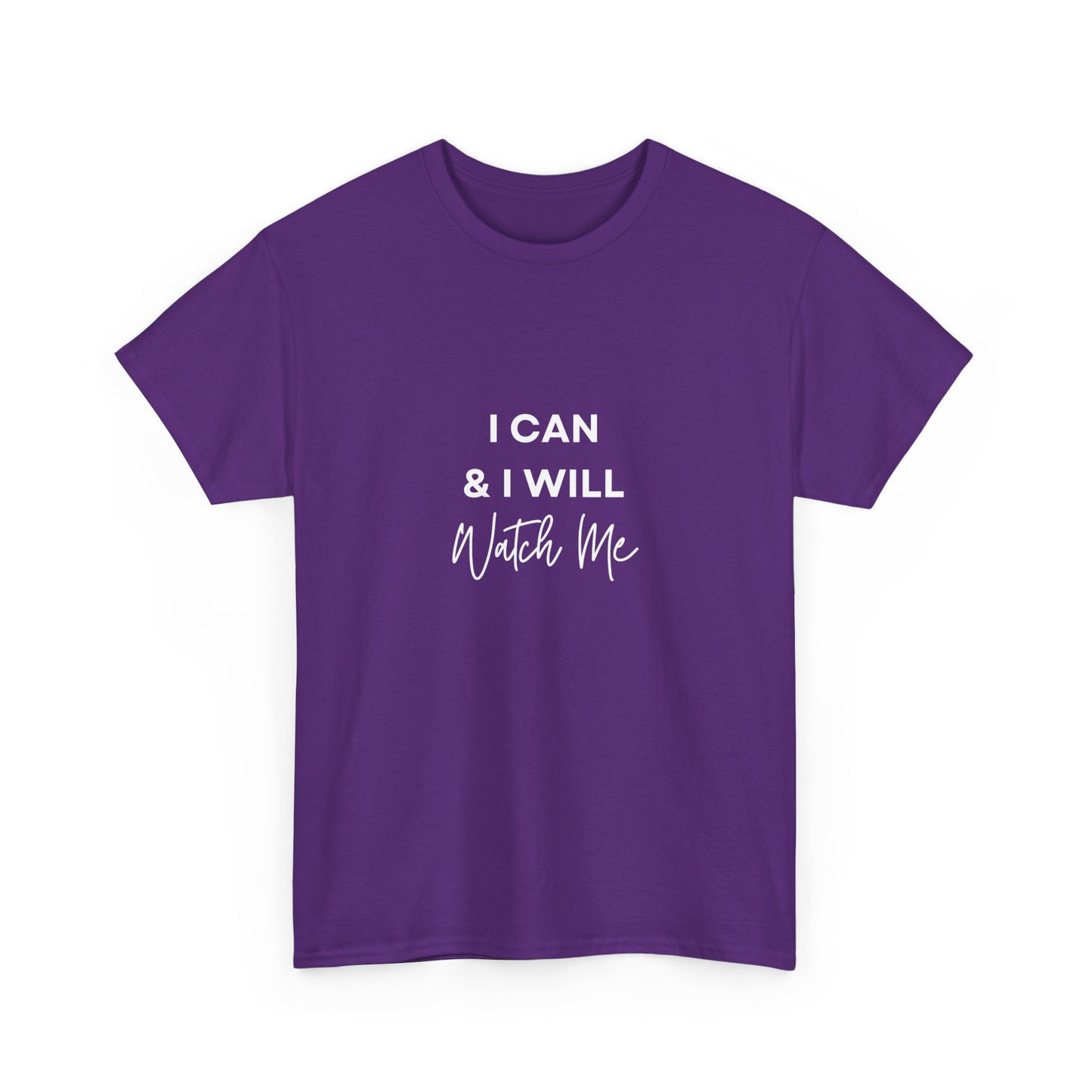 "I can & I will, watch me" Unisex Cotton Tee