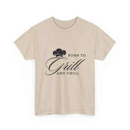 "Born to grill and chill" Unisex Cotton Tee