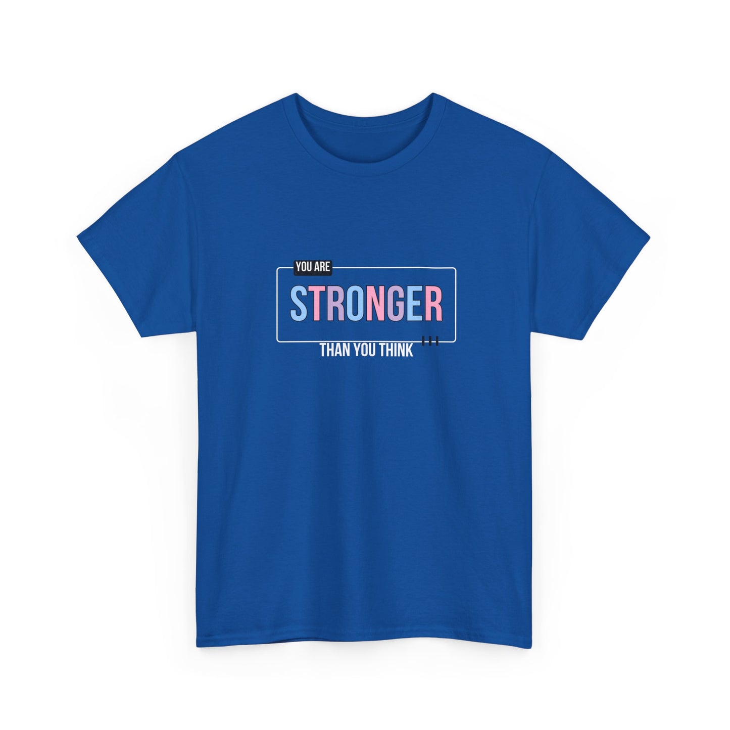 "You are stronger than you think" Unisex Cotton Tee