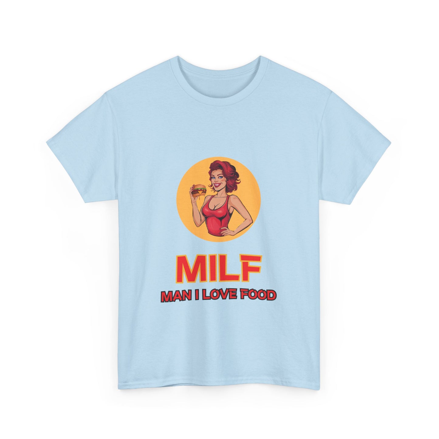 "Milf man I love food" Unisex Cotton Tee