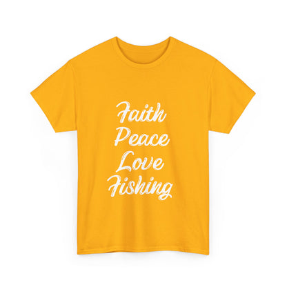 "Faith peace love fishing" Unisex Cotton Tee