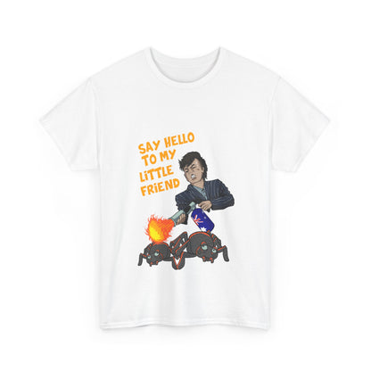 "Say hello to my little friend" Unisex Cotton Tee