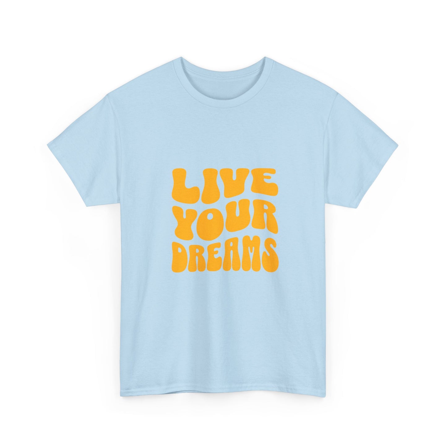 "Live your dreams" Unisex Cotton Tee