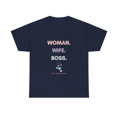 "Woman. Wife. Boss. Mama" Unisex Tee